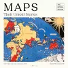 Maps: Their Untold Stories 2nd edition cover