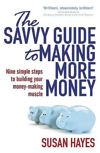 The Savvy Guide to Making More Money cover