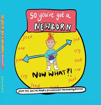 So you've got a NEWBORN NOW WHAT ? cover