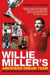 Willie Miller's Aberdeen Dream Team cover