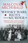 Whisky Wars, Riots and Murder cover