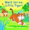 Wait for Me, Little Tiger! cover