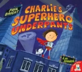 Charlie's Superhero Underpants cover