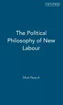 The Political Philosophy of New Labour cover