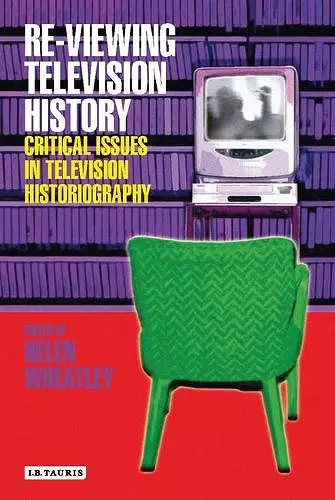 Re-viewing Television History cover