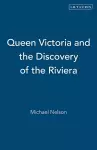 Queen Victoria and the Discovery of the Riviera cover