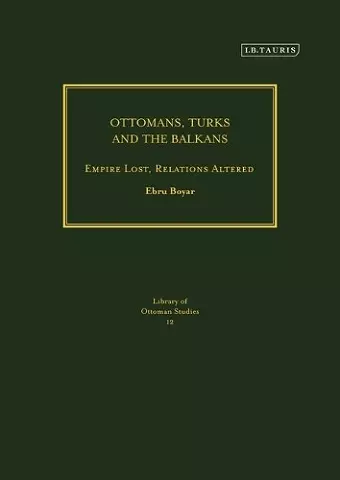 Ottomans, Turks and the Balkans cover