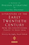 Literature of the Early Twentieth Century: From the Constitutional Period to Reza Shah cover