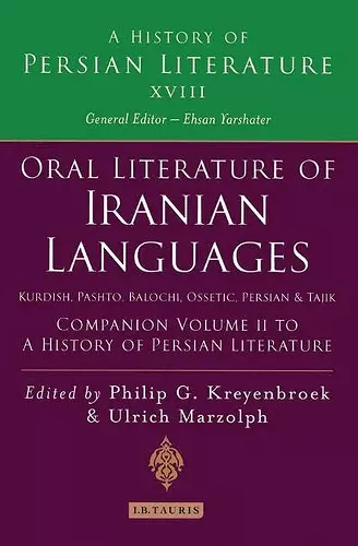 Oral Literature of Iranian Languages: Kurdish, Pashto, Balochi, Ossetic; Persian and Tajik: Companion Volume II cover