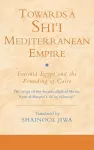 Towards a Shi‘i Mediterranean Empire cover