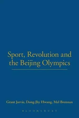 Sport, Revolution and the Beijing Olympics cover