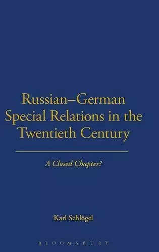 Russian-German Special Relations in the Twentieth Century cover