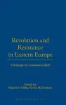 Revolution and Resistance in Eastern Europe cover