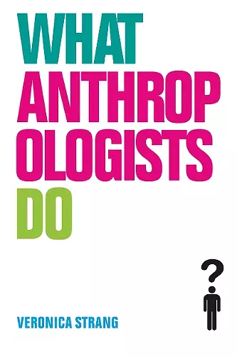 What Anthropologists Do cover