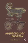 Anthropology and the Bushman cover