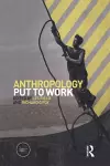 Anthropology Put to Work cover