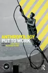 Anthropology Put to Work cover