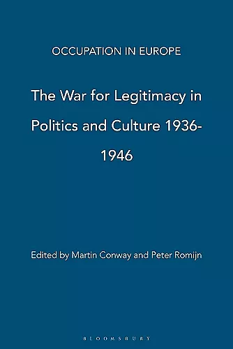 The War for Legitimacy in Politics and Culture 1936-1946 cover