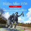 Compact Wales: Wales After 1536 - Towards Modern Wales, Revivals, The Industrial Revolution and Social Unrest cover