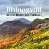 Compact Wales: Rhinogydd - Ancient Routes and Old Roads cover