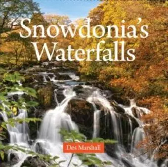 Compact Wales: Snowdonia's Waterfalls cover