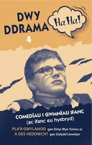 Dwy Ddrama Ha Ha! - 4 cover