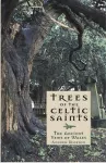 Trees of the Celtic Saints  The Ancient Yews of Wales cover