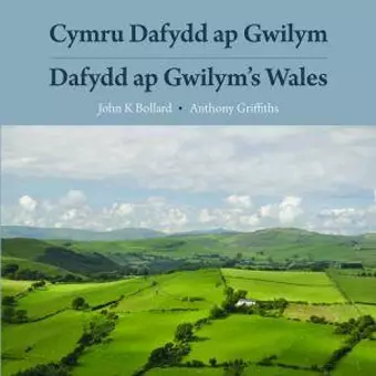 Cymru Dafydd Ap Gwilym - Cerddi a Lleoedd / Dafydd Ap Gwilym's Wales - Poems and Places cover