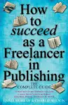 How to Succeed As A Freelancer In Publishing cover