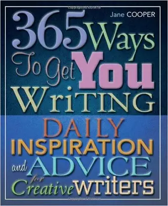365 Ways To Get You Writing cover