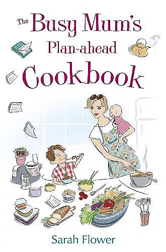 The Busy Mum's Plan-ahead Cookbook cover
