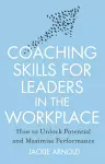 Coaching Skills for Leaders in the Workplace, Revised Edition cover