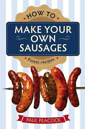 How To Make Your Own Sausages cover