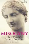 A Brief History of Misogyny cover