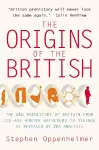 The Origins of the British: The New Prehistory of Britain cover