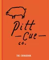 Pitt Cue Co. - The Cookbook cover