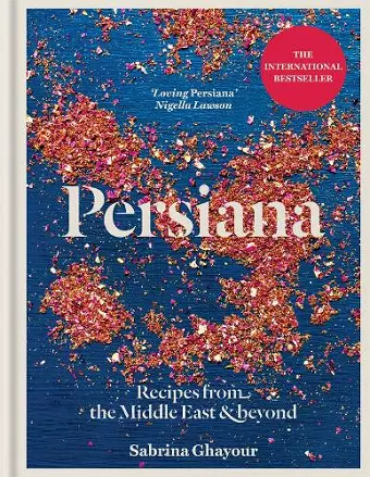 Persiana: Recipes from the Middle East & Beyond cover