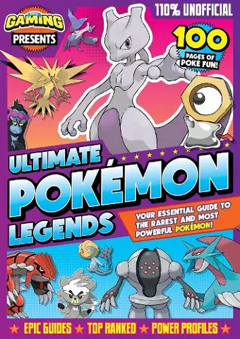 110% Gaming Presents: Ultimate Pokémon Legends cover