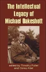 Intellectual Legacy of Michael Oakeshott cover