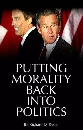 Putting Morality Back into Politics cover