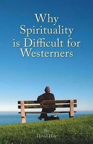 Why Spirituality is Difficult for Westerners cover