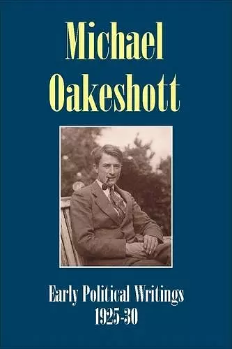 Michael Oakeshott: Early Political Writings 1925-30 cover