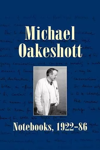 Michael Oakeshott: Notebooks, 1922-86 cover