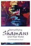 Demystifying Shamans and their World cover