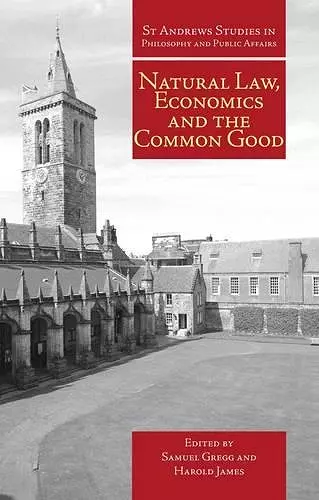 Natural Law, Economics and the Common Good cover