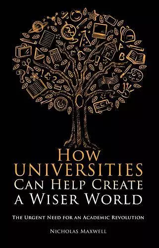 How Universities Can Help Create a Wiser World cover