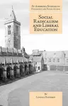 Social Radicalism and Liberal Education cover