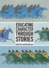 Educating Character Through Stories cover