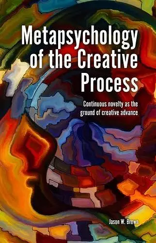 Metapsychology of the Creative Process cover