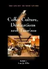 Coffee Culture, Destinations and Tourism cover